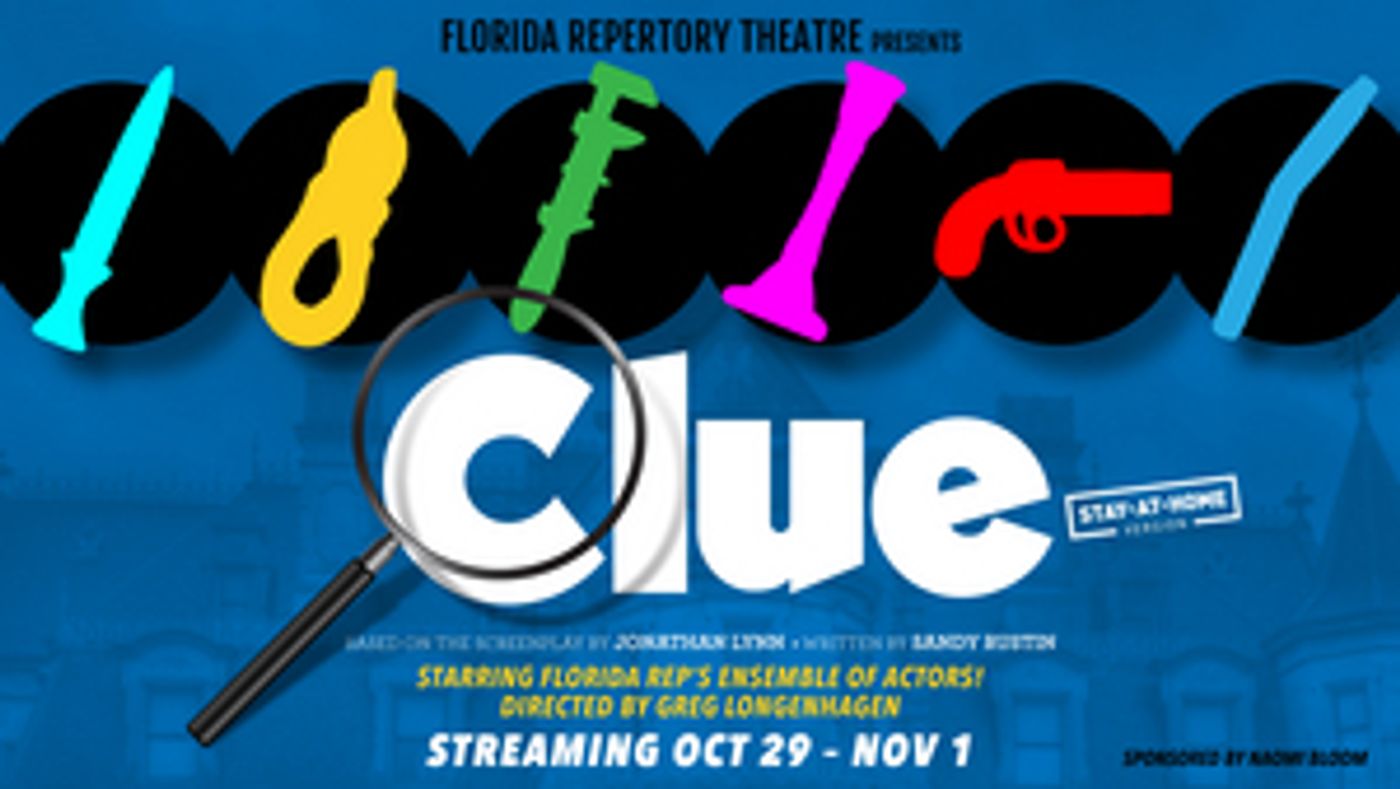 Review: CLUE: STAY-AT-HOME VERSION by Florida Repertory Theatre  Image