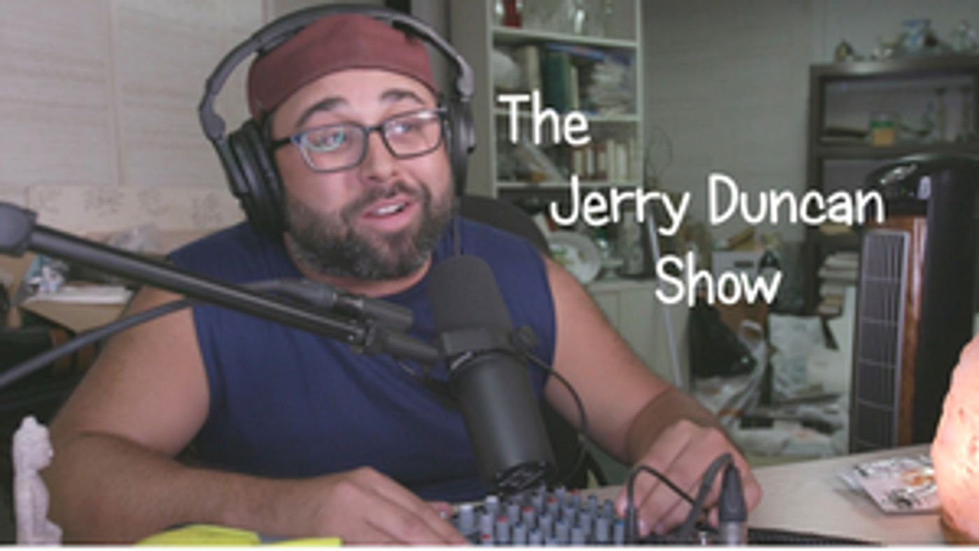 VIDEO: THE JERRY DUNCAN SHOW Episodes 1 & 2 Are Live!  Image