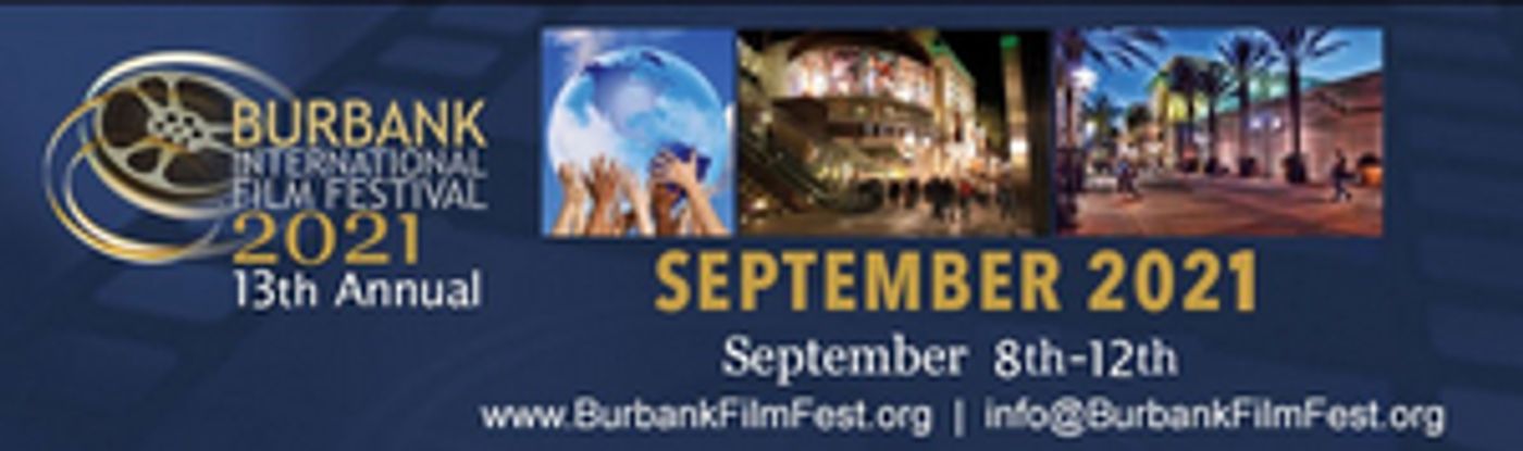 Submissions Begin Nov. 2 for The 13th Annual 2021 Burbank International Film Festival Submissions Begin Nov. 2 for The 13th Annual 2021 Burbank International Film Festival Image