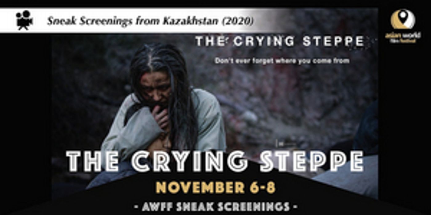 The Asian World Film Festival Presents the World Premiere of Kazakhstan's THE CRYING STEPPE The Asian World Film Festival Presents the World Premiere of Kazakhstan's THE CRYING STEPPE Image