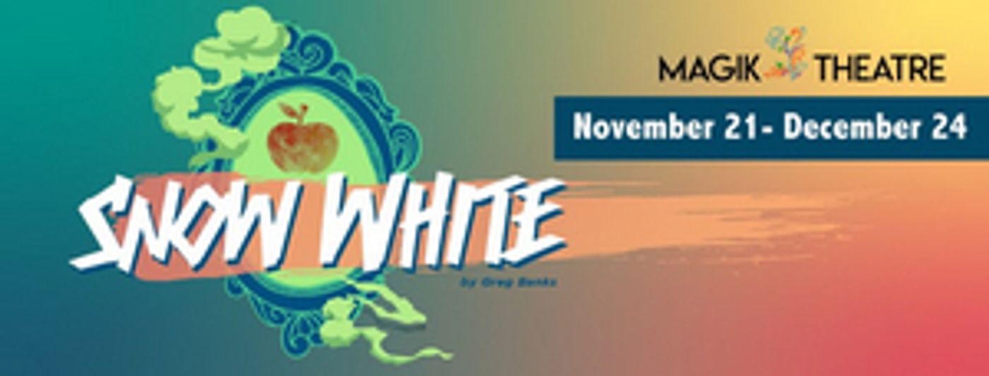 The Magik Theatre Presents SNOW WHITE AND THE SEVEN DWARVES The Magik Theatre Presents SNOW WHITE AND THE SEVEN DWARVES Image