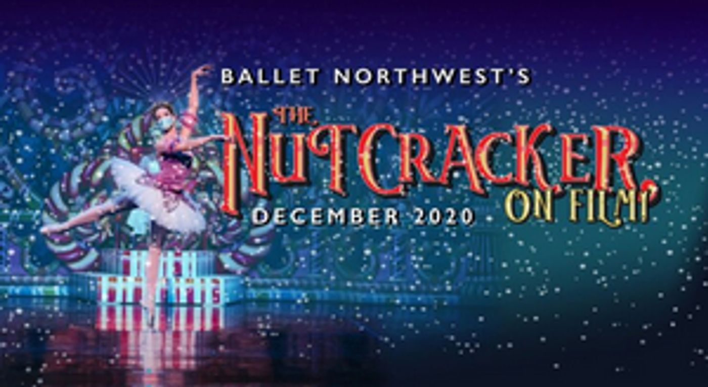 Ballet Northwest Will Present Film of THE NUTCRACKER Ballet Northwest Will Present Film of THE NUTCRACKER Image