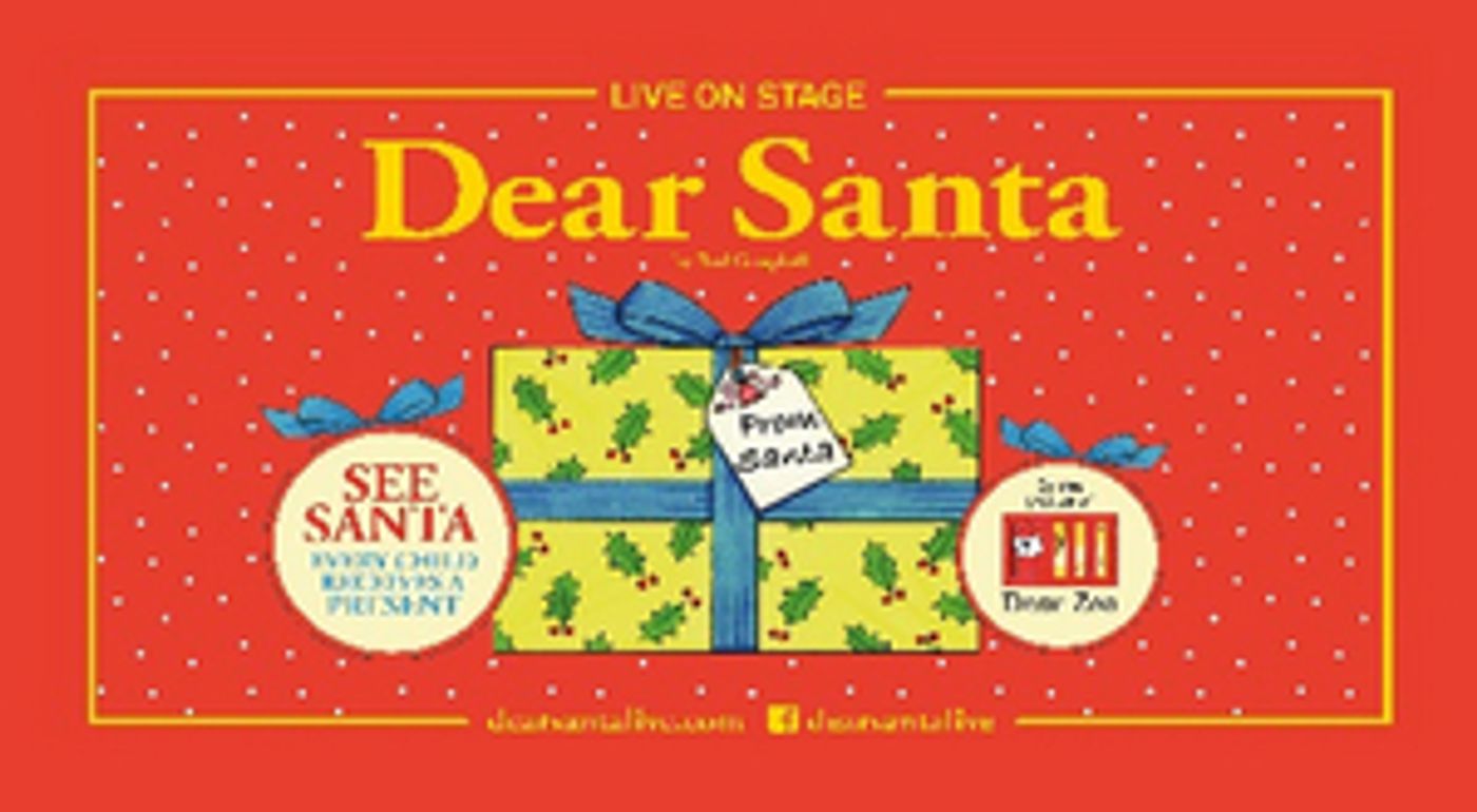 Re Norwell Lapley Productions Announce DEAR SANTA Dates for Christmas 2020 Re Norwell Lapley Productions Announce DEAR SANTA Dates for Christmas 2020 Image