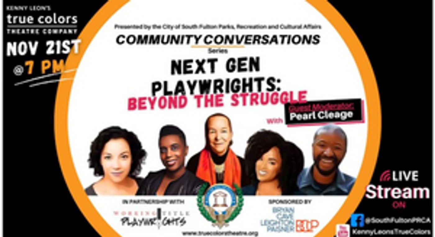 Kenny Leon's True Colors Theatre Company Presents NEXT GEN PLAYWRIGHTS: BEYOND THE STRUGGLE  Image