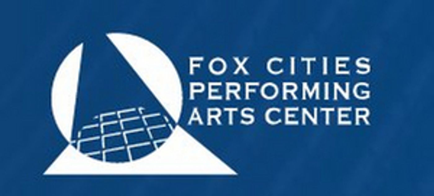 Fox Cities P.A.C. Extends Intermission Fox Cities P.A.C. Extends Intermission Image