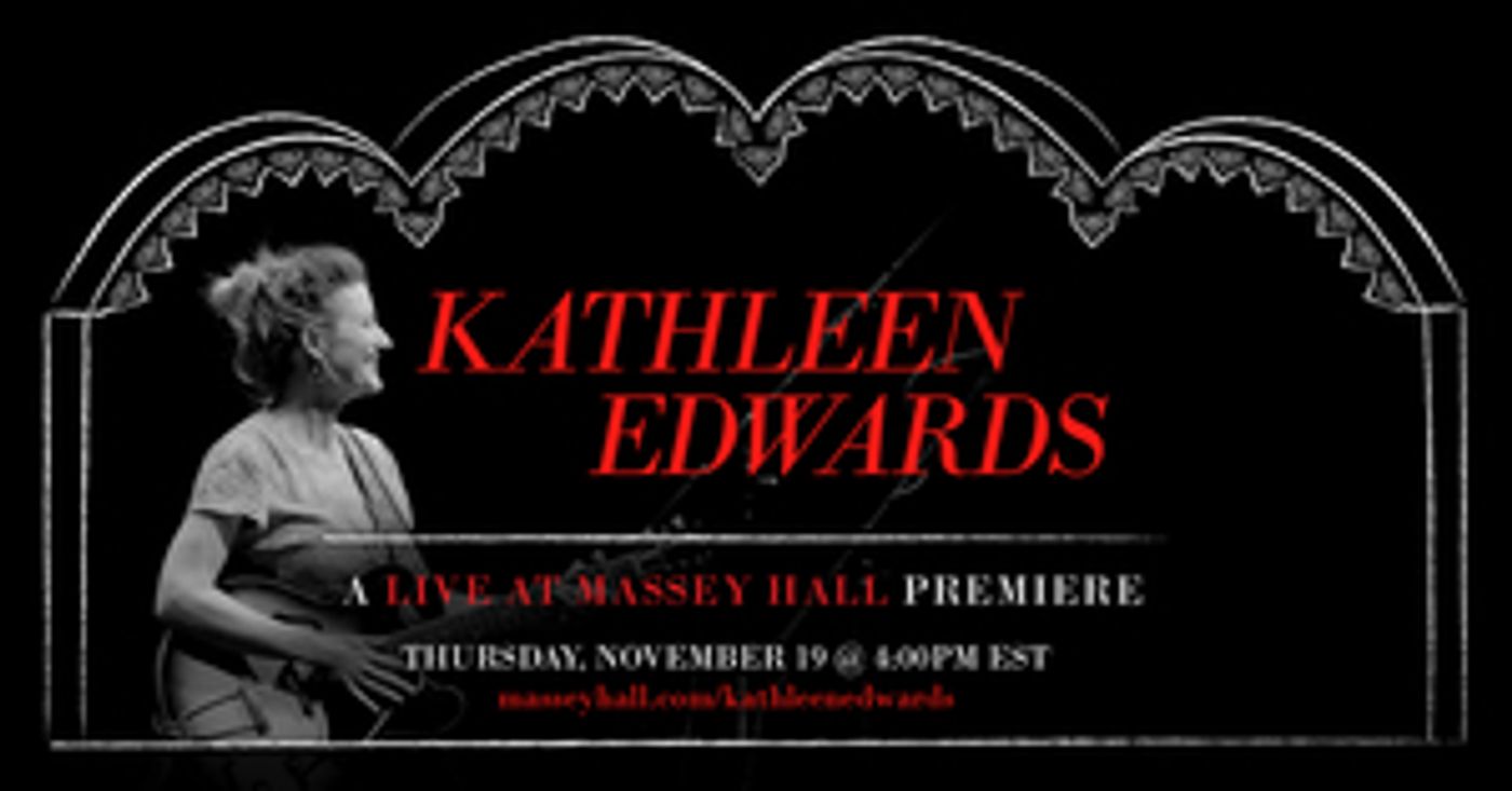 Massey Hall Will Premiere Concert Film With Kathleen Edwards  Image