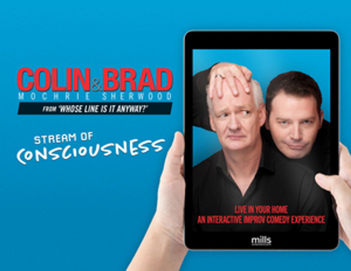 Kentucky Performing Arts Presents Colin Mochrie & Brad Sherwood STREAM OF CONSCIOUSNESS Kentucky Performing Arts Presents Colin Mochrie & Brad Sherwood STREAM OF CONSCIOUSNESS Image