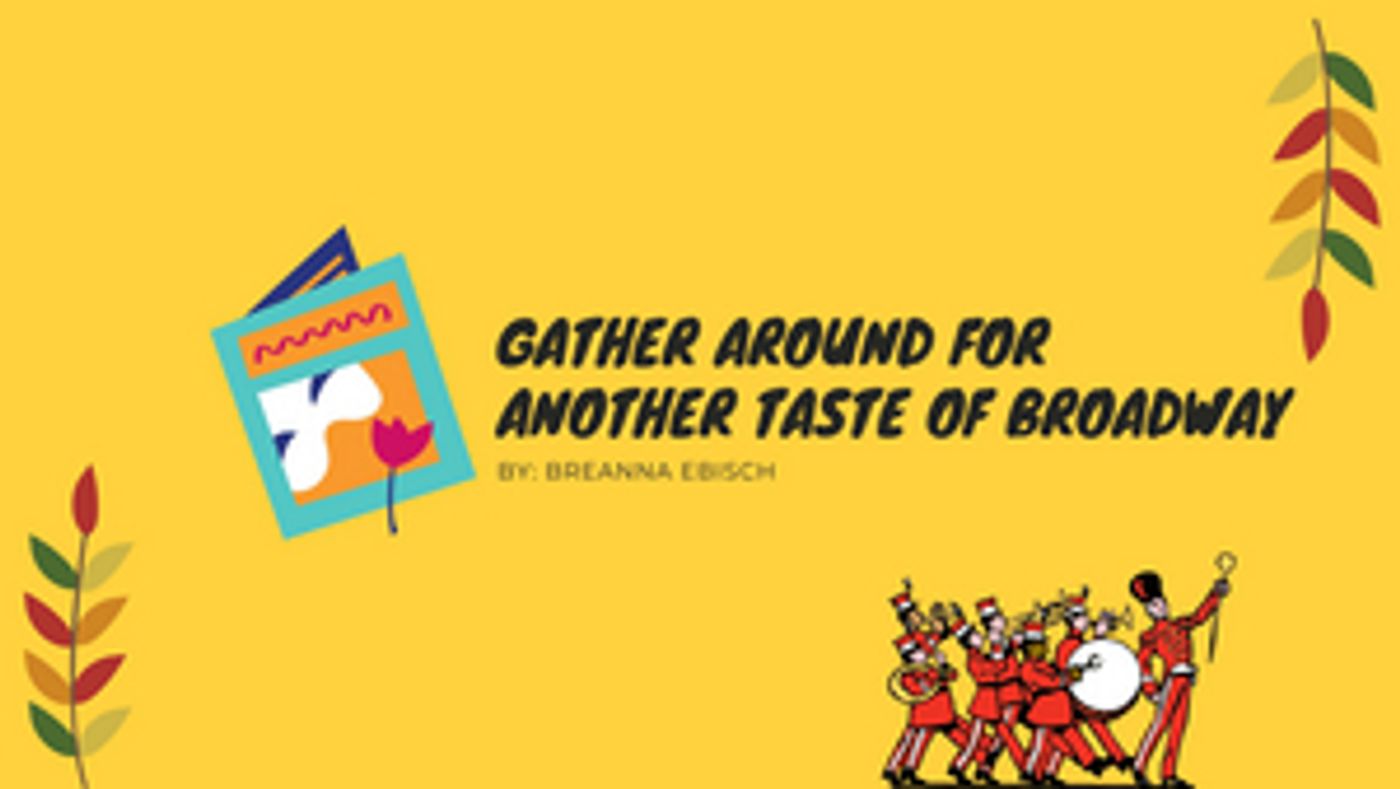 BWW Blog: Gather Around for Another Taste of Broadway  Image