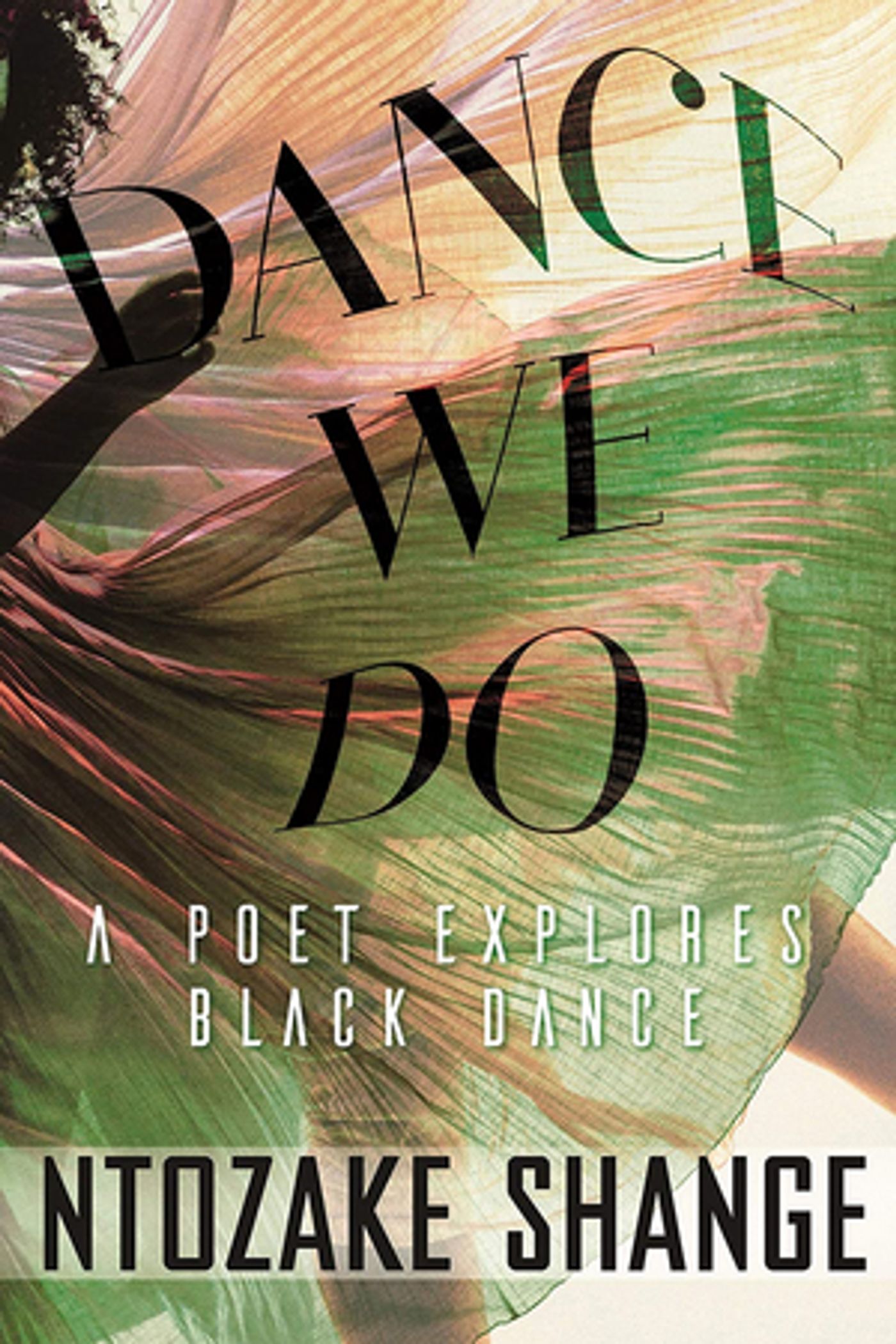 Contemporary American Theatre Festival Presents DANCE WE DO: A POET EXPLORES BLACK DANCE Contemporary American Theatre Festival Presents DANCE WE DO: A POET EXPLORES BLACK DANCE Image