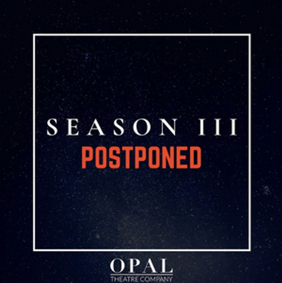 Opal Theatre Company Postpones Season III Image