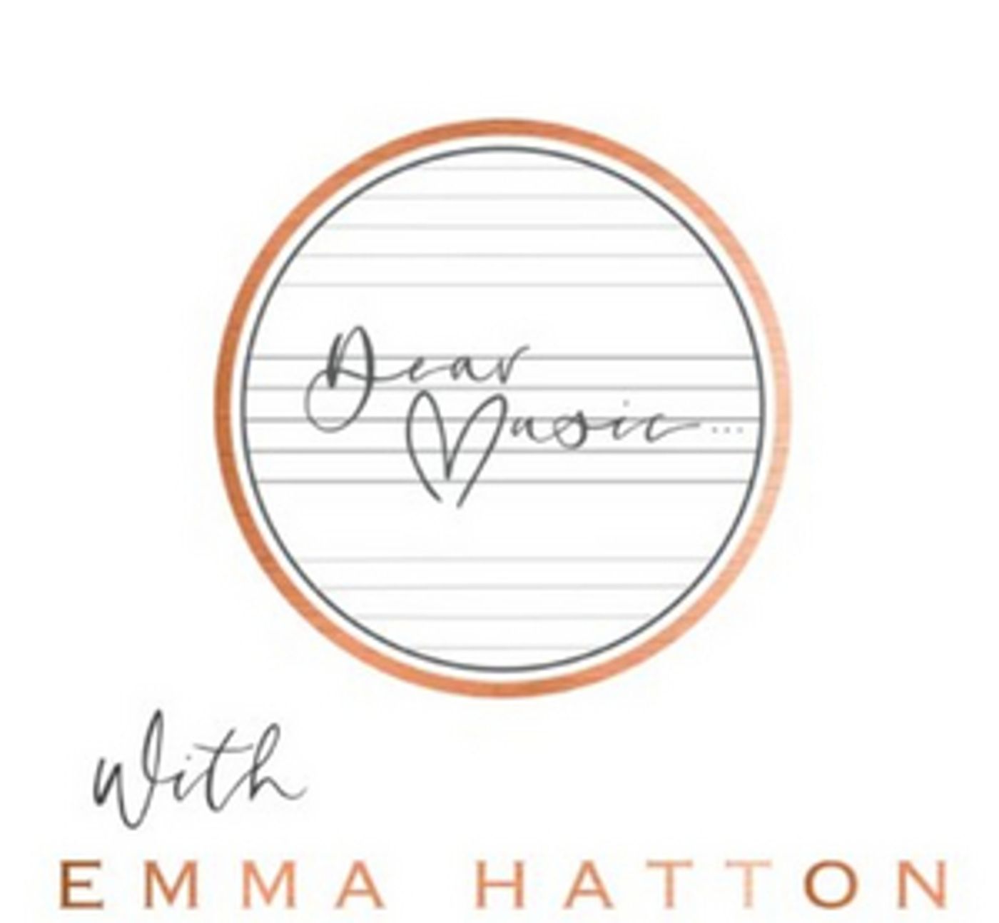 Emma Hatton Launches DEAR MUSIC Podcast  Image