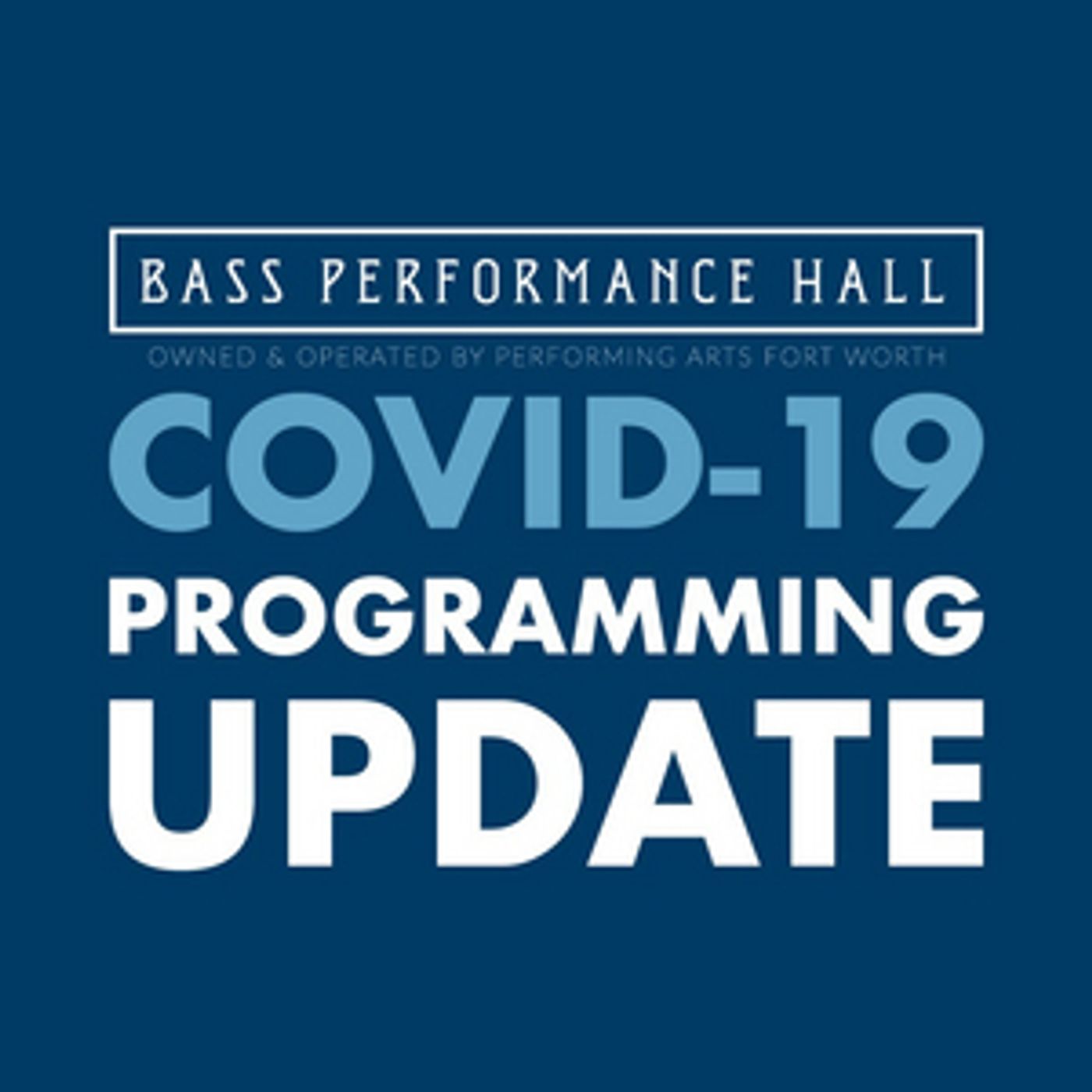 Performing Arts Fort Worth Announces New Cancellations & Reopening Plan Performing Arts Fort Worth Announces New Cancellations & Reopening Plan Image