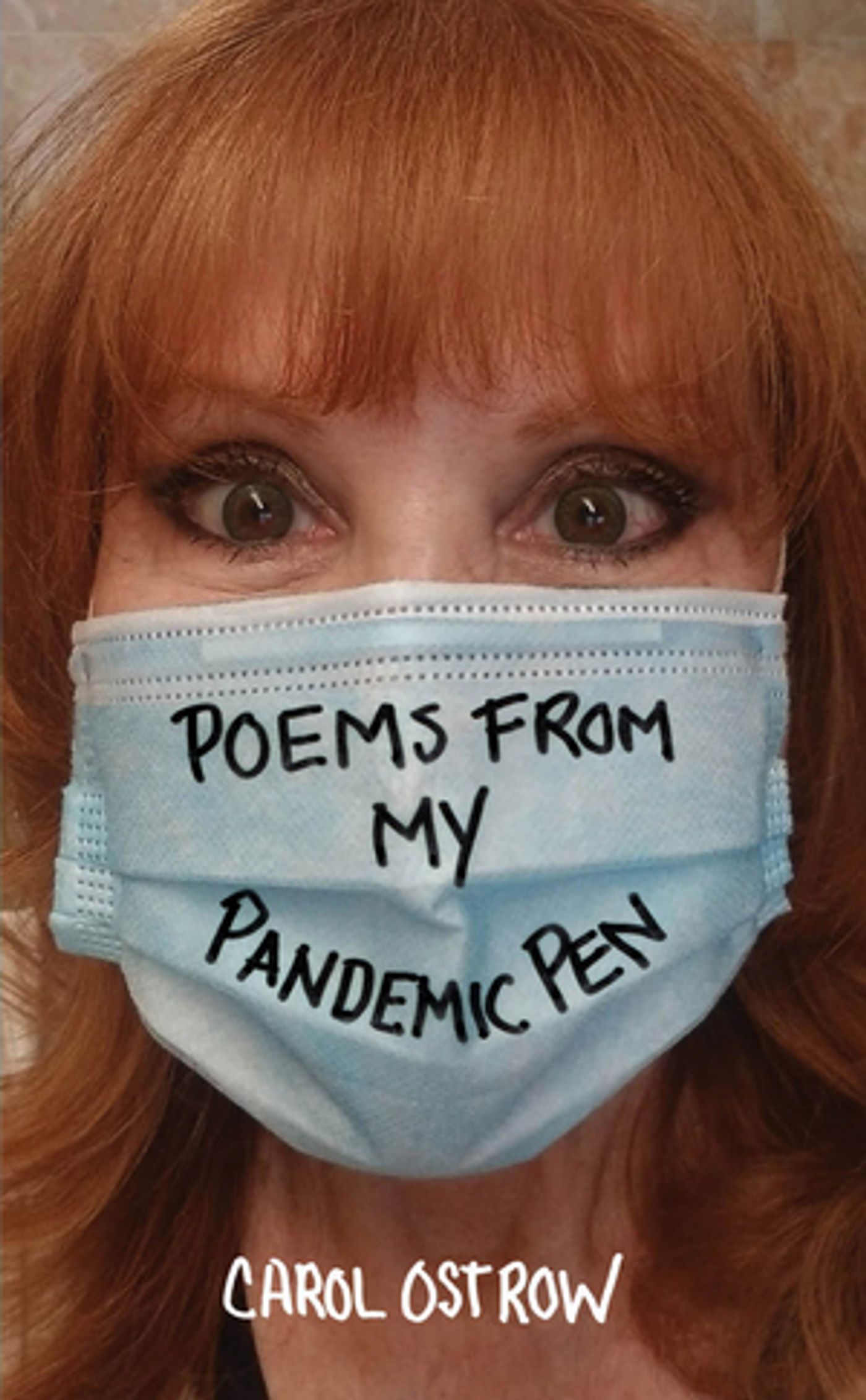 Theatrical Producer Carol Ostrow Releases New Book POEMS FROM MY PANDEMIC PEN  Image