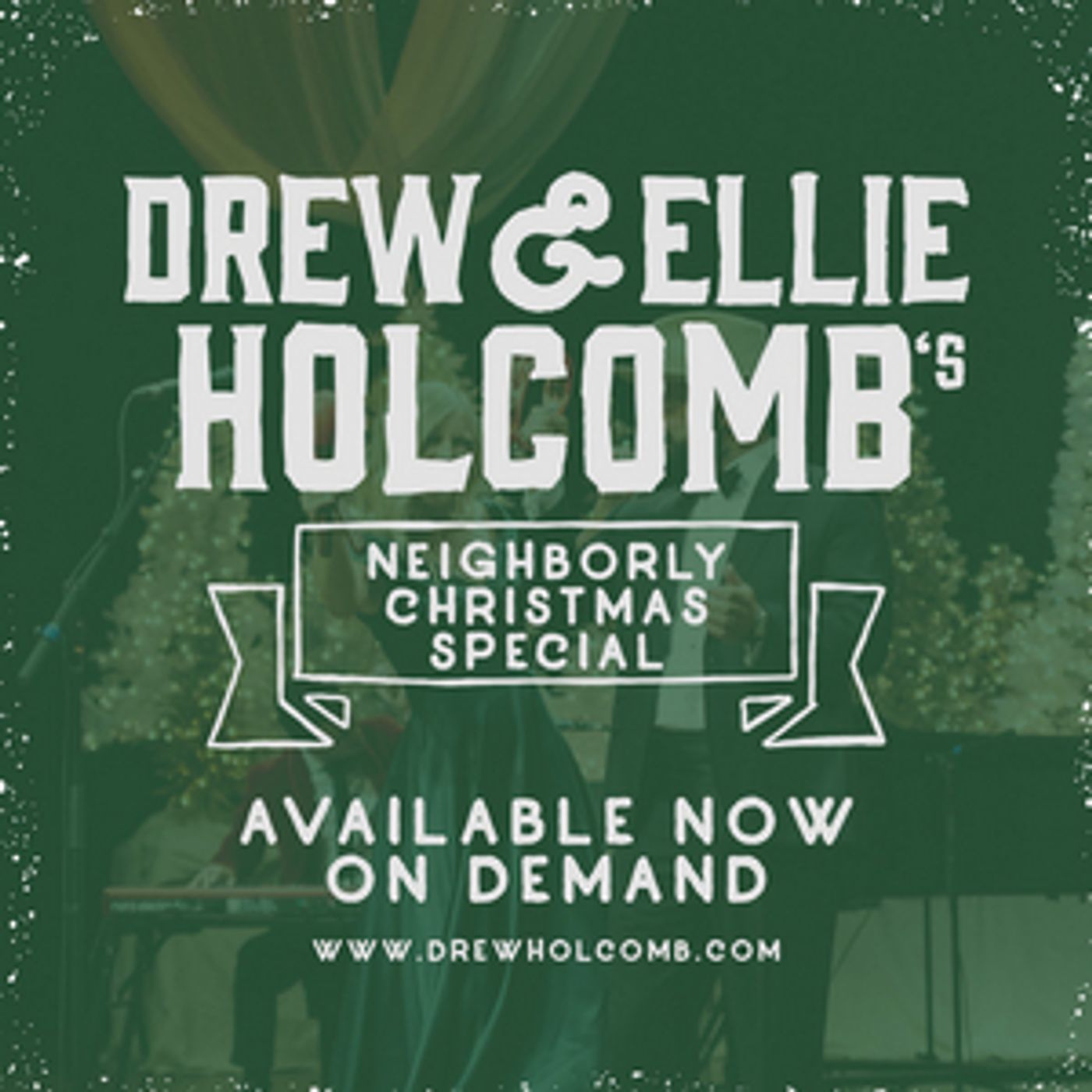 Drew & Ellie Holcomb's Neighborly Christmas Returns as On-Demand Special Drew & Ellie Holcomb's Neighborly Christmas Returns as On-Demand Special Image