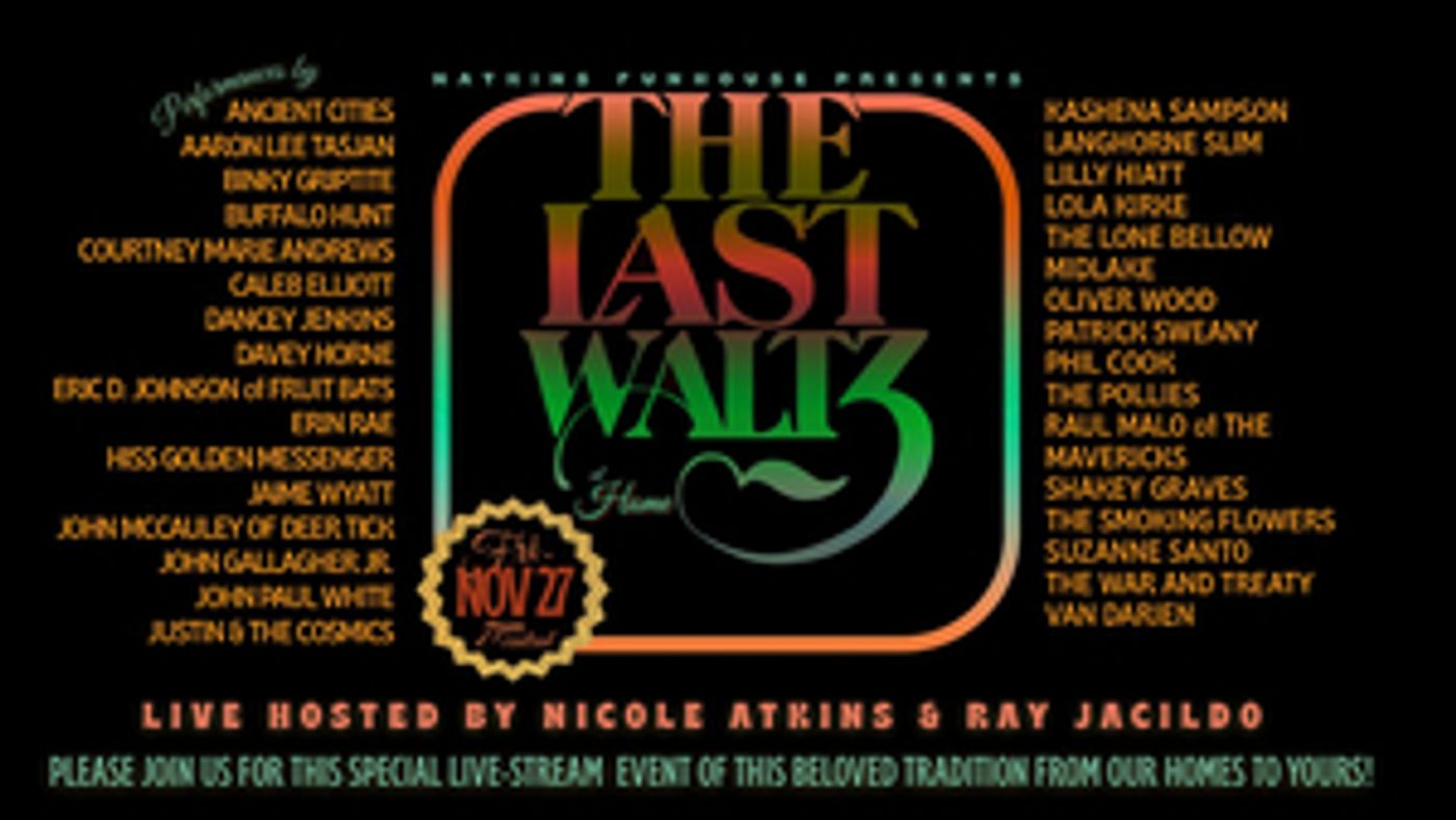 Nicole Atkins Presents The Last Waltz at Home Nov. 27 Nicole Atkins Presents The Last Waltz at Home Nov. 27 Image