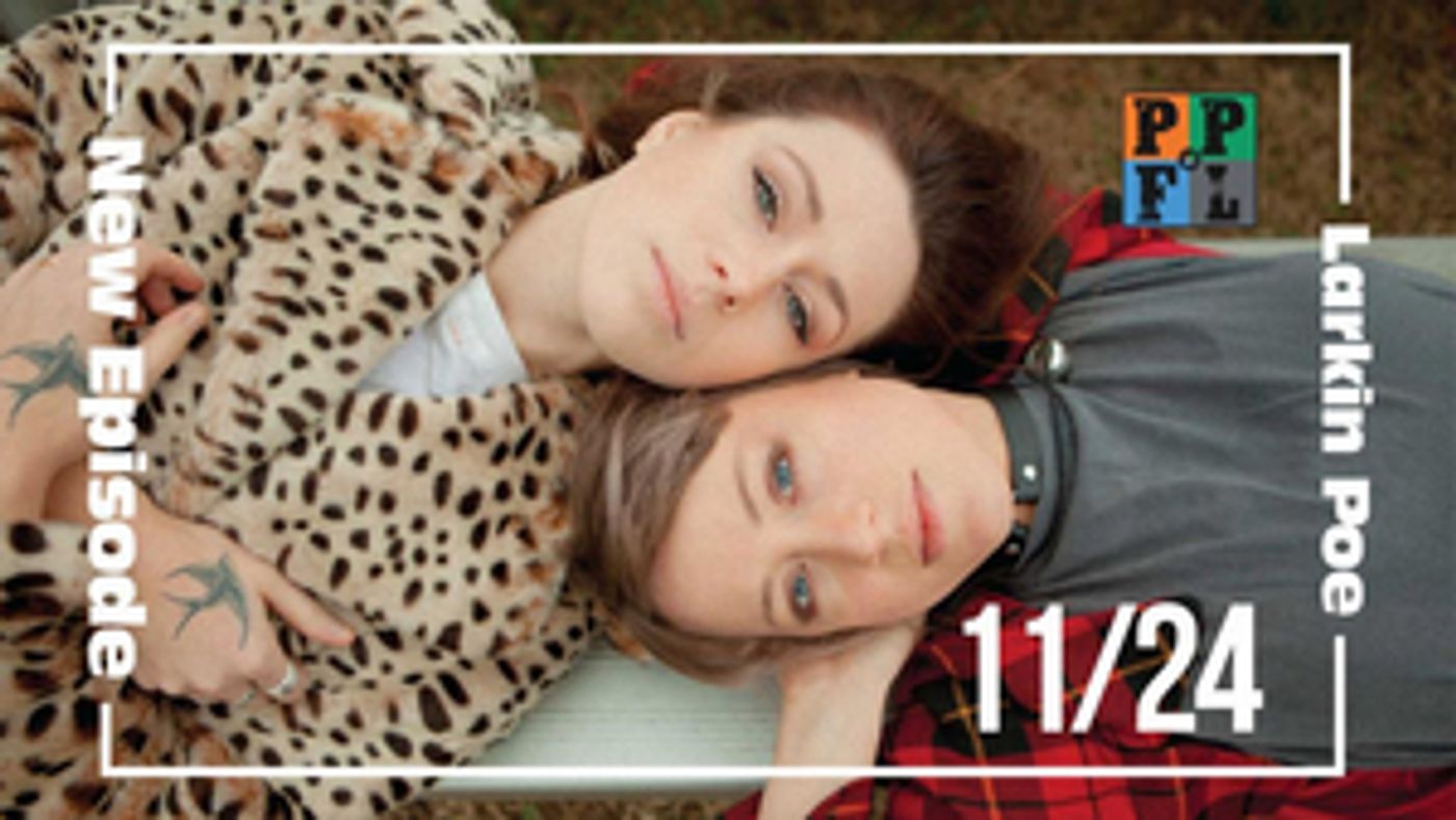 Larkin Poe Discuss Their Musical Journey on 'Past, Present, Future, Live!'  Image