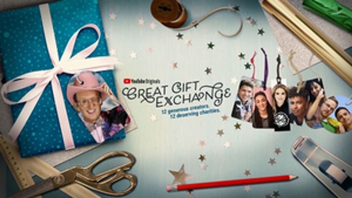 YouTube Originals Announces Holiday Extravaganza THE GREAT GIFT EXCHANGE YouTube Originals Announces Holiday Extravaganza THE GREAT GIFT EXCHANGE Image