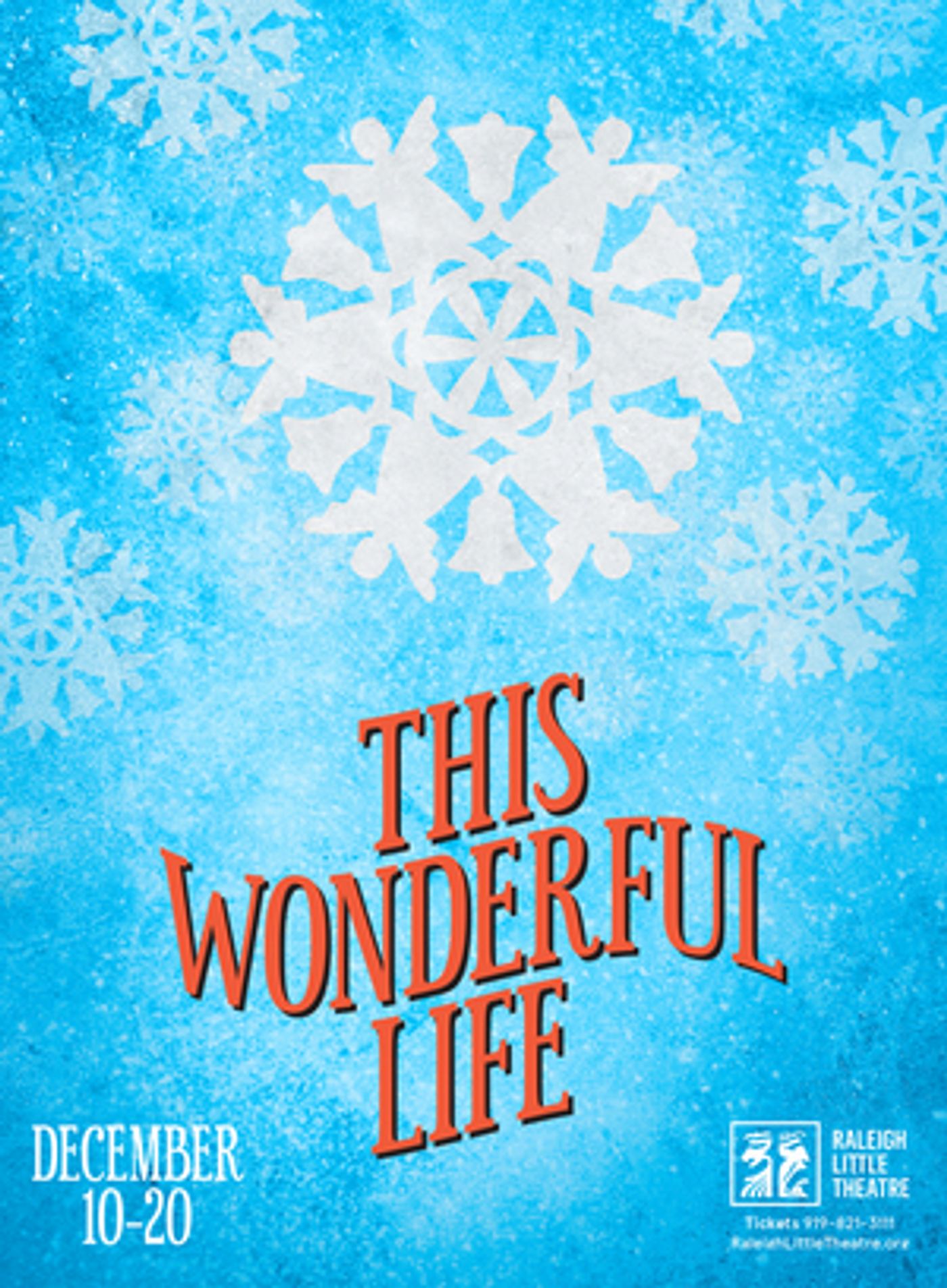 Raleigh Little Theatre Presents THIS WONDERFUL LIFE Raleigh Little Theatre Presents THIS WONDERFUL LIFE Image