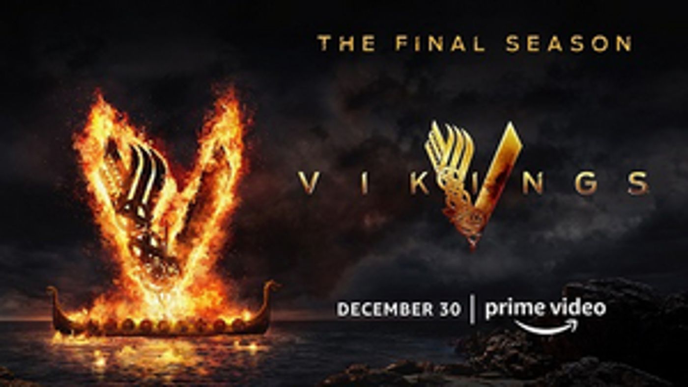 Final Ten Episodes of VIKINGS Will Premiere on Amazon Prime Video  Image