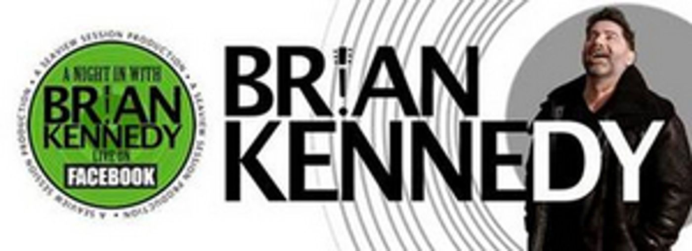 Brian Kennedy Announces Release of Latest Single and Resumes A NIGHT IN WITH BRIAN KENNEDY Brian Kennedy Announces Release of Latest Single and Resumes A NIGHT IN WITH BRIAN KENNEDY Image