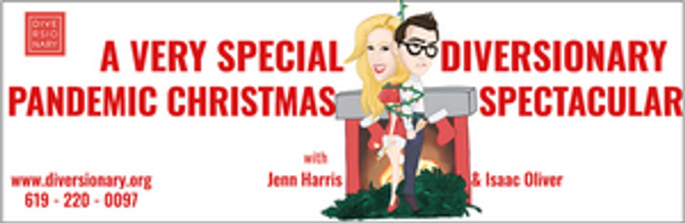 Diversionary Announces Full Line Up Of Stars For A VERY SPECIAL DIVERSIONARY PANDEMIC CHRISTMAS SPECTACULAR Diversionary Announces Full Line Up Of Stars For A VERY SPECIAL DIVERSIONARY PANDEMIC CHRISTMAS SPECTACULAR Image