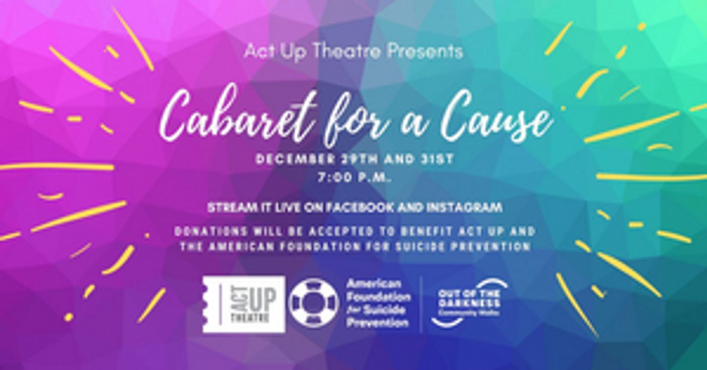 Act Up Theatre Presents 'Cabaret for a Cause' Act Up Theatre Presents 'Cabaret for a Cause' Image