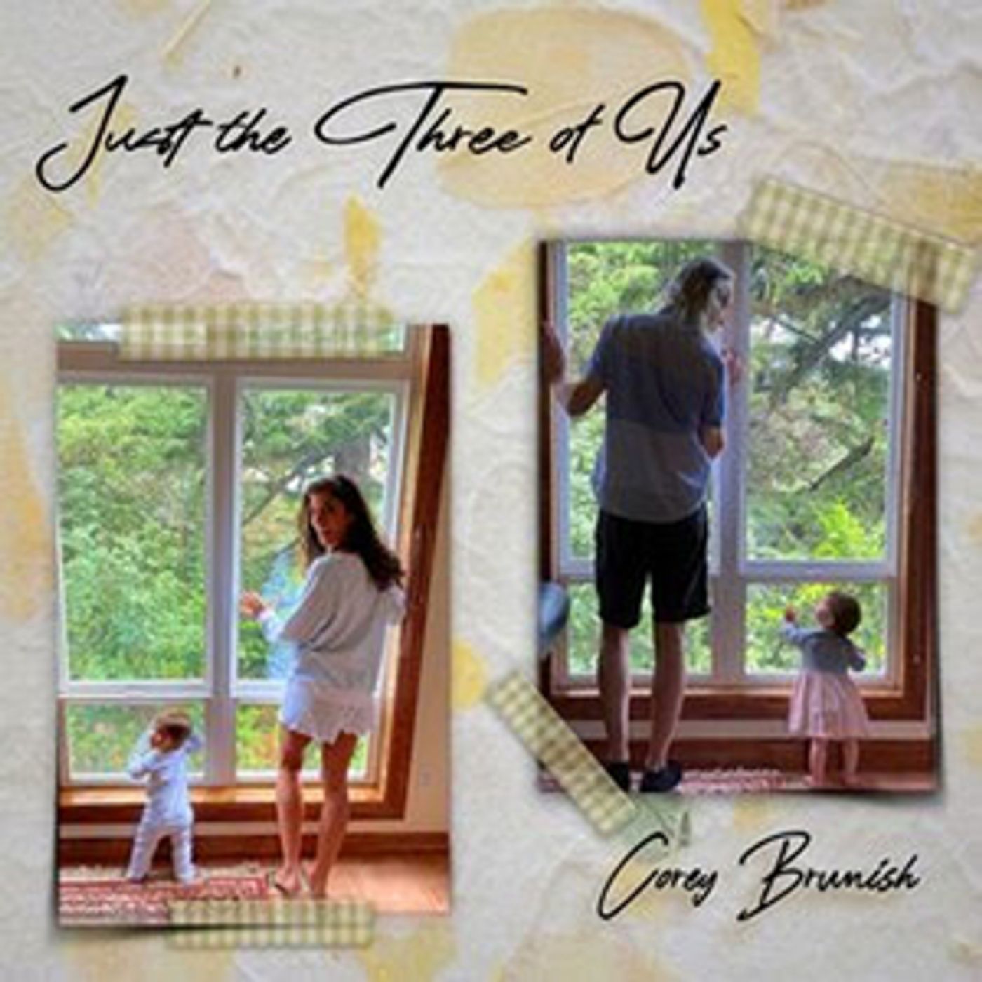 JUST THE THREE OF US Album by Corey Brunish Now Available JUST THE THREE OF US Album by Corey Brunish Now Available Image