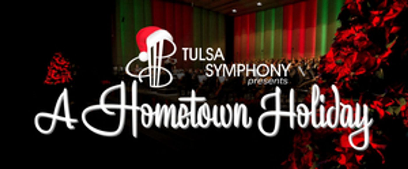 Tulsa Symphony Orchestra Presents A HOMETOWN HOLIDAY Tulsa Symphony Orchestra Presents A HOMETOWN HOLIDAY Image