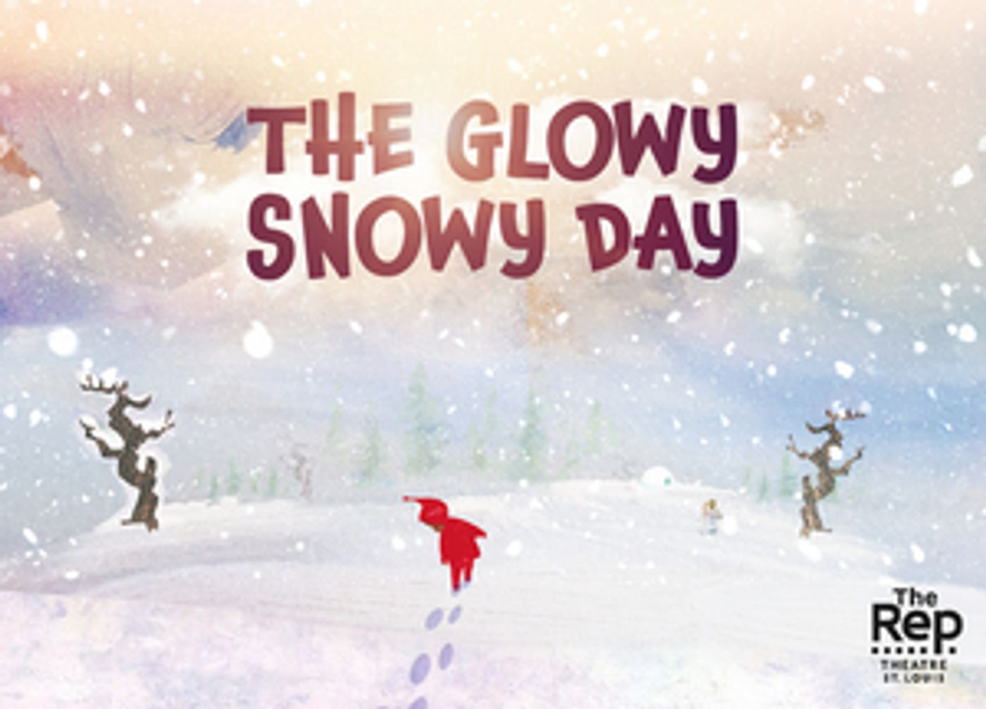 The Repertory Theatre of St. Louis Presents THE GLOWY SNOWY DAY  Image