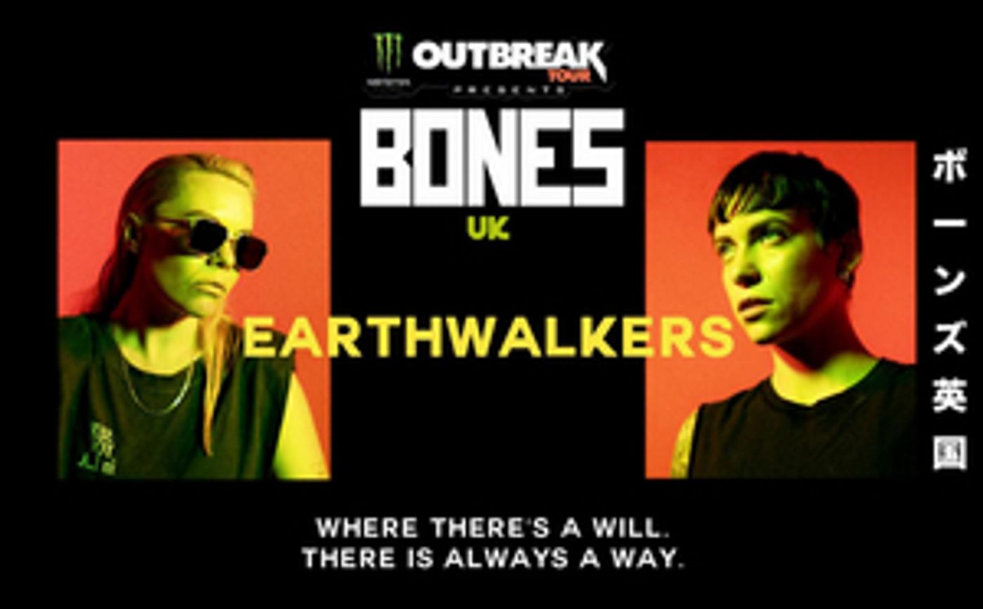 BONES UK Teams with the Monster Energy Outbreak Tour to Present EARTHWALKERS  Image