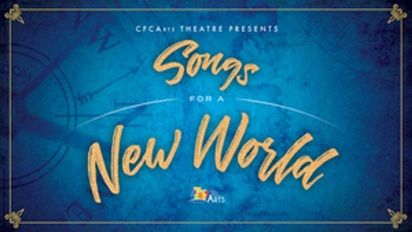 CFCArts Announces Plans For 2021, Including SONGS FOR A NEW WORLD CFCArts Announces Plans For 2021, Including SONGS FOR A NEW WORLD Image