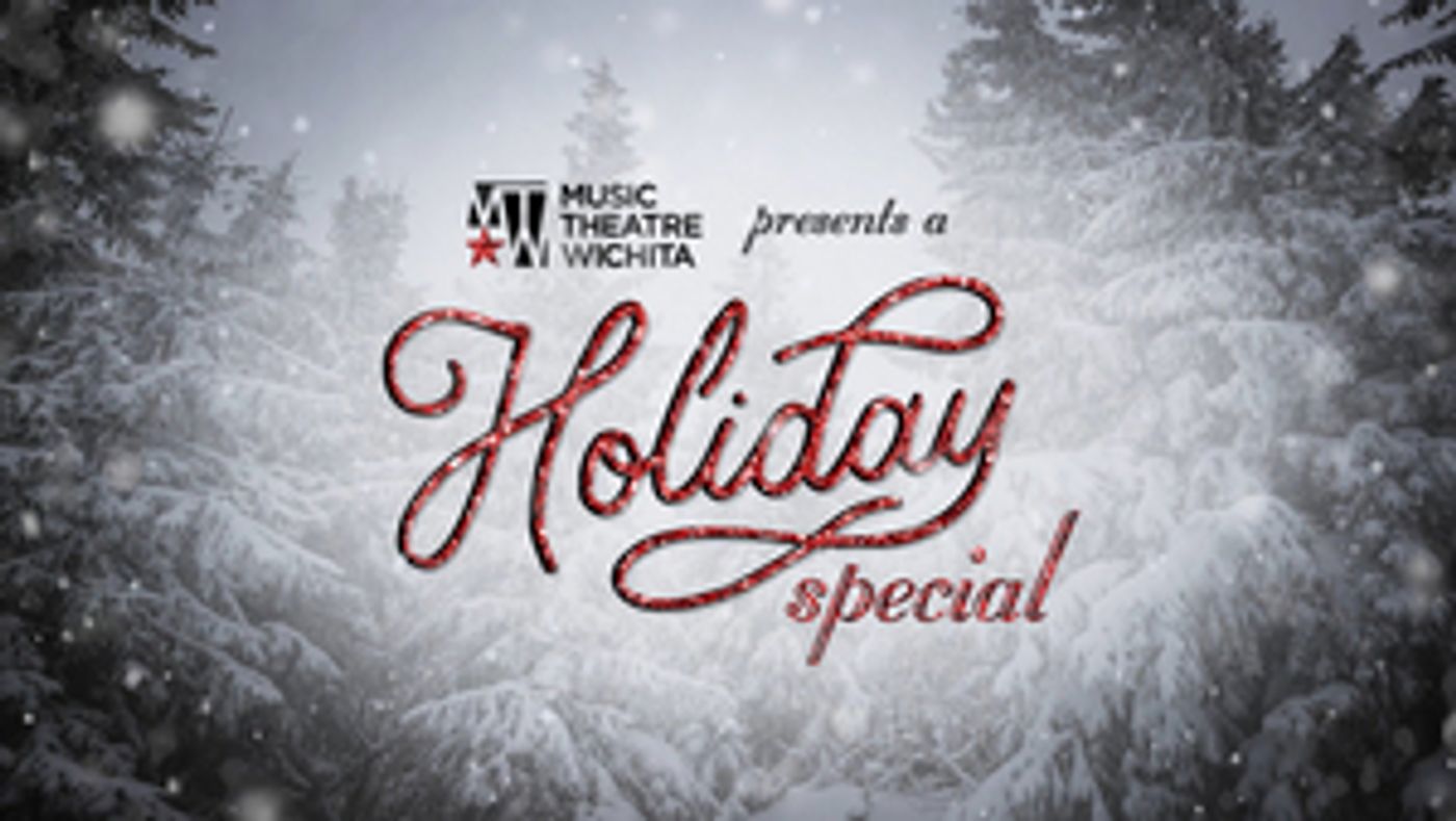 Music Theatre Wichita Presents Holiday Special Music Theatre Wichita Presents Holiday Special Image