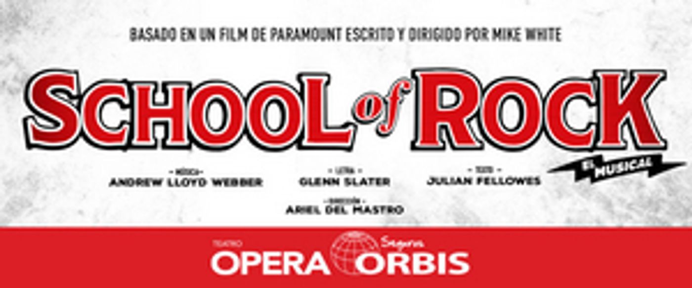 SCHOOL OF ROCK Rescheduled to June 2021 at Opera Orbi Seguros SCHOOL OF ROCK Rescheduled to June 2021 at Opera Orbi Seguros Image