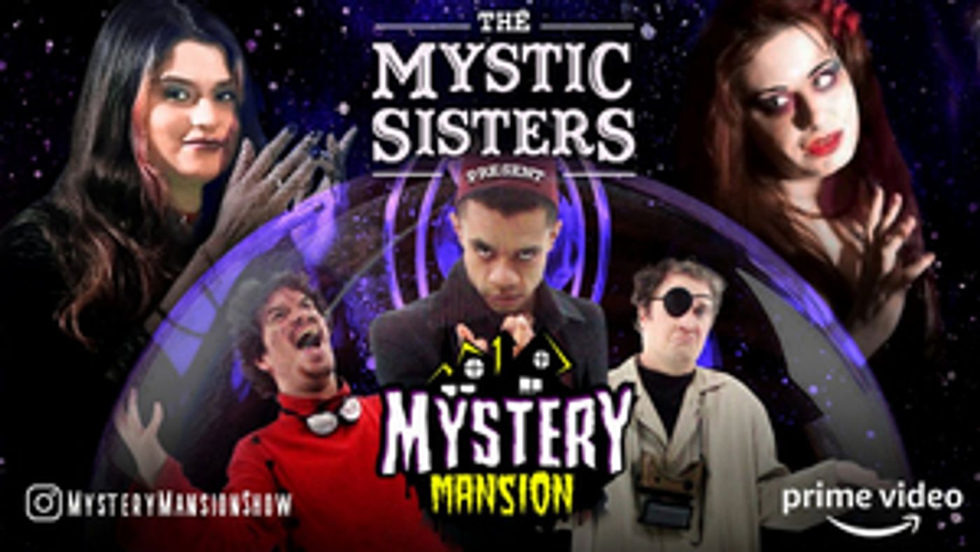 Amazon Prime Premieres THE MYSTIC SISTERS PRESENT: MYSTERY MANSION  Image