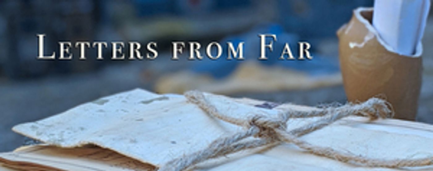 Touchstone Theatre Announces LETTERS FROM FAR Touchstone Theatre Announces LETTERS FROM FAR Image