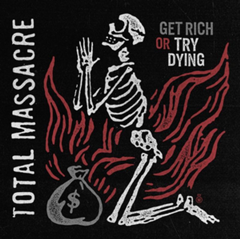Total Massacre Release New Single 'Get Rich Or Try Dying' Image