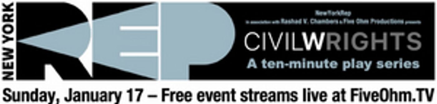 NewYorkRep Presents CIVILWRIGHTS, A Ten-Minute Play Series NewYorkRep Presents CIVILWRIGHTS, A Ten-Minute Play Series Image