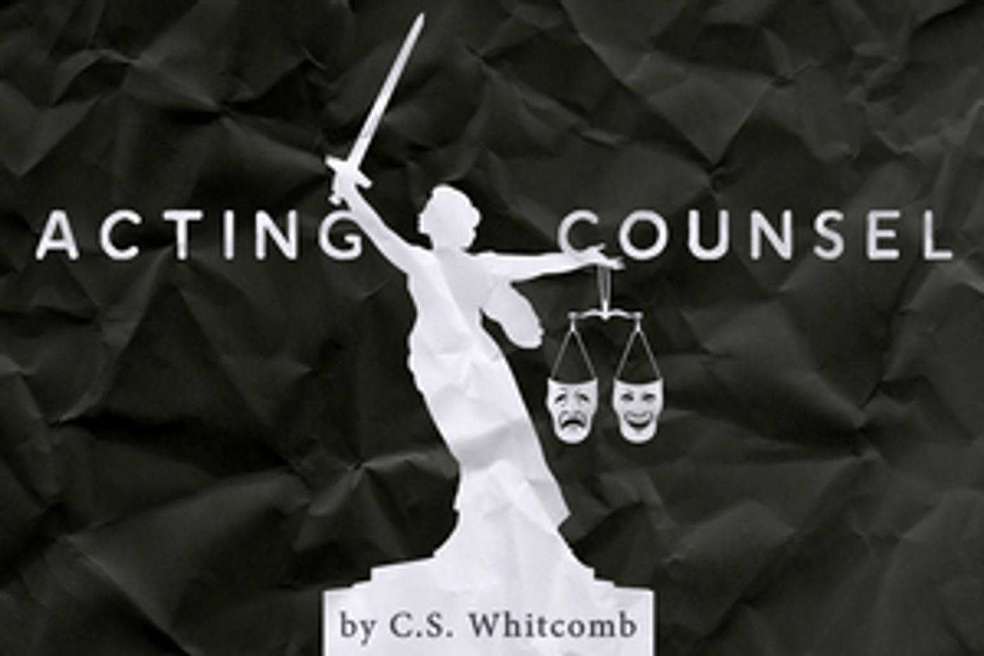 Lakewood Theatre Company Presents Online Productions of ACTING COUNSEL by C.S. Whitcomb  Image