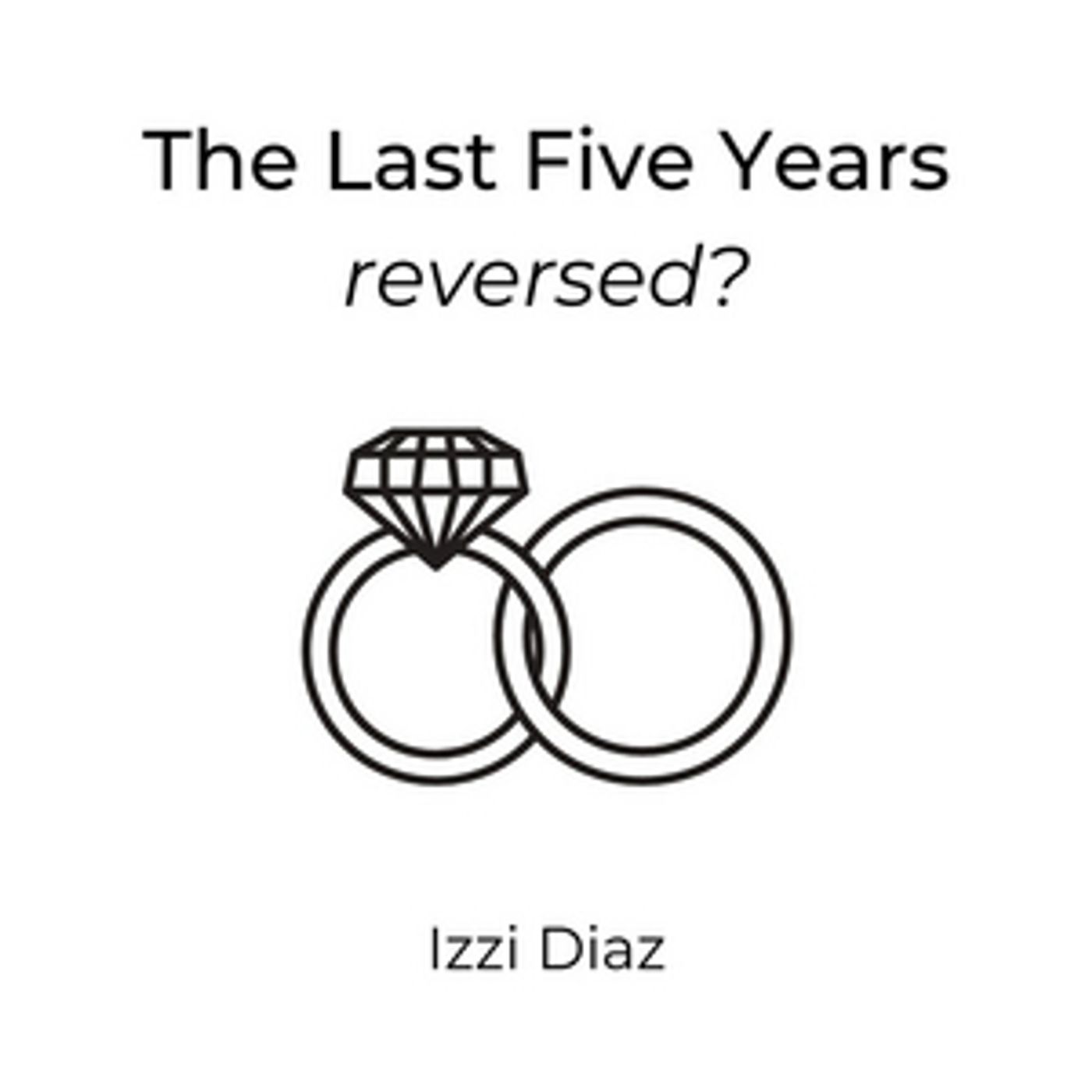 BWW Blog: The Last Five Years... Reversed?  Image
