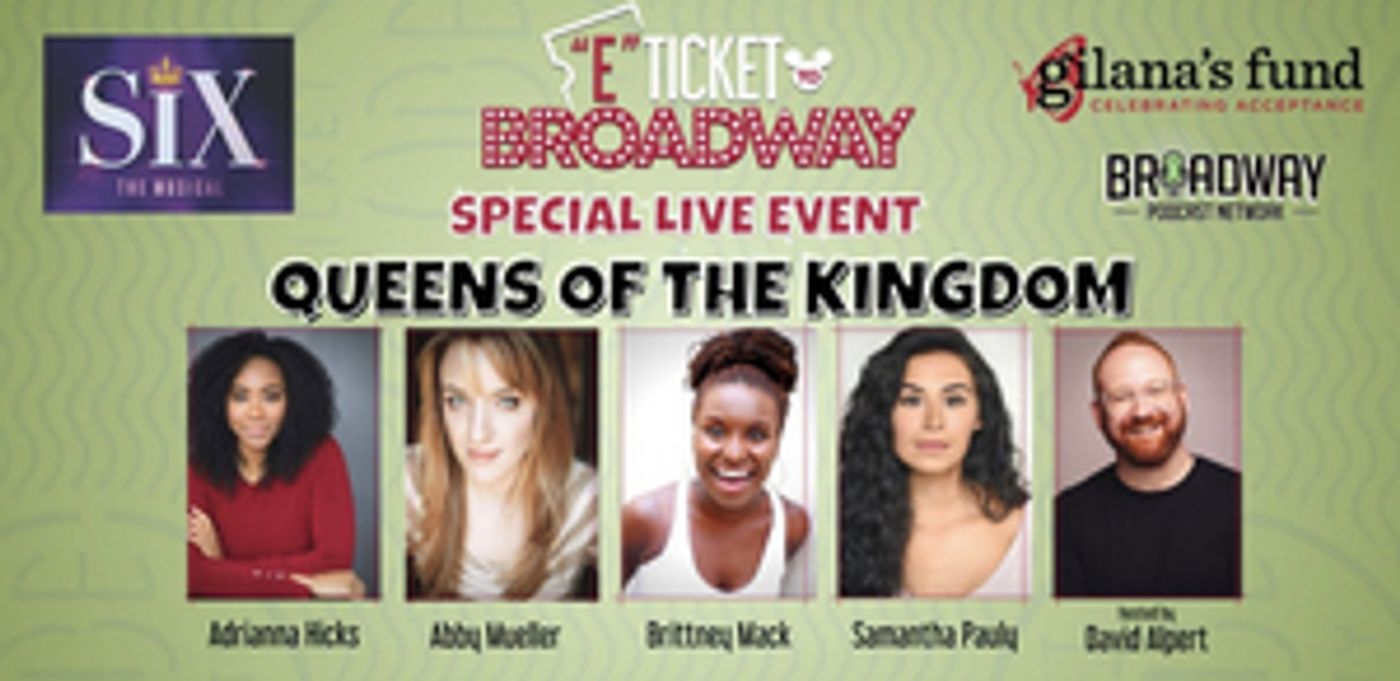 Stars Of SIX Join 'E-Ticket To Broadway' Live Show  Image