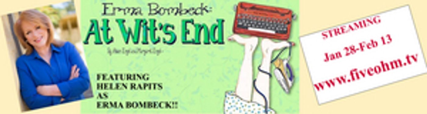 Triangle Productions Presents ERMA BOMBECK: At Wit's End  Image