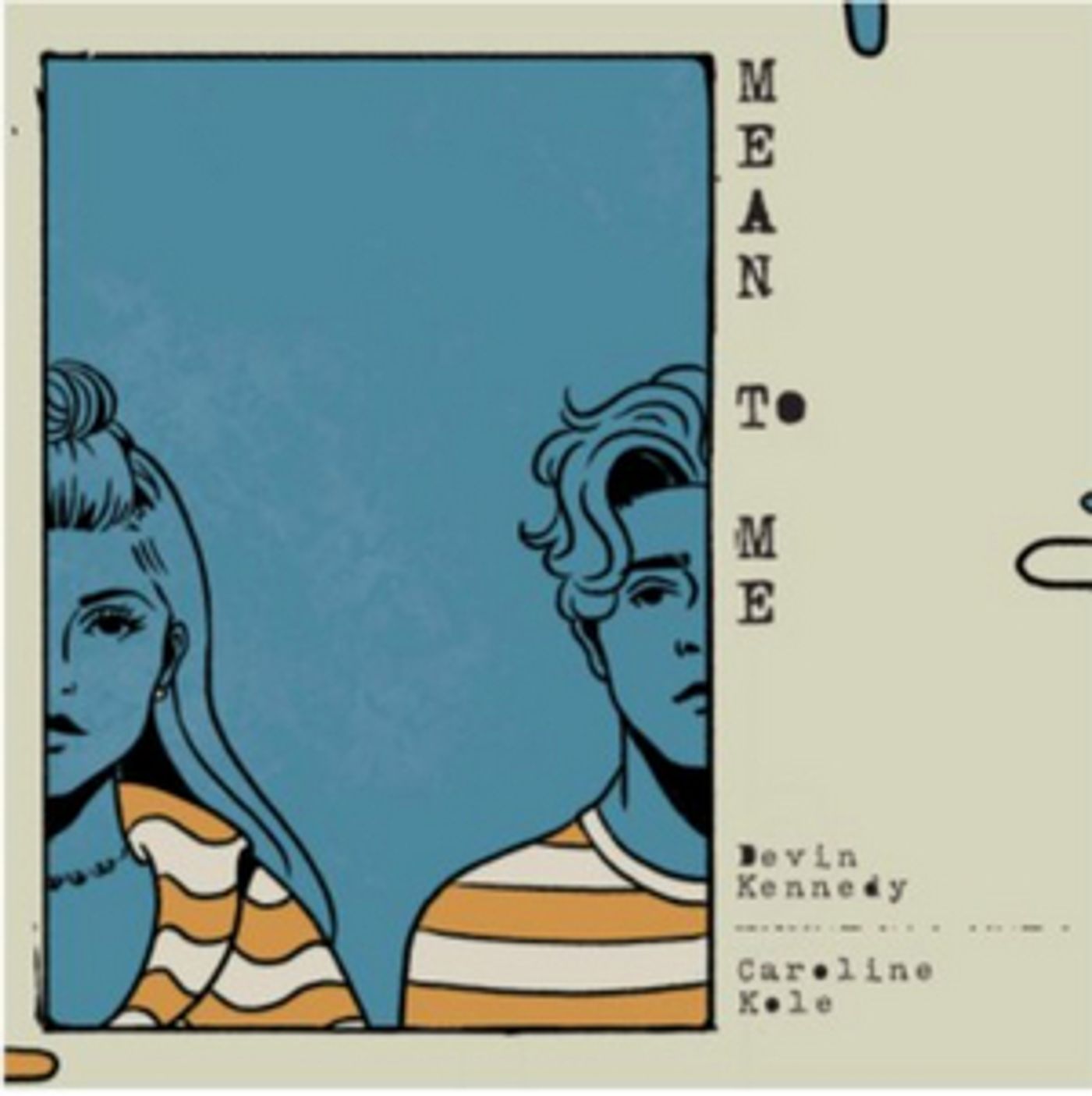 Devin Kennedy Teams Up With Caroline Kole for New Single 'Mean To Me'  Image