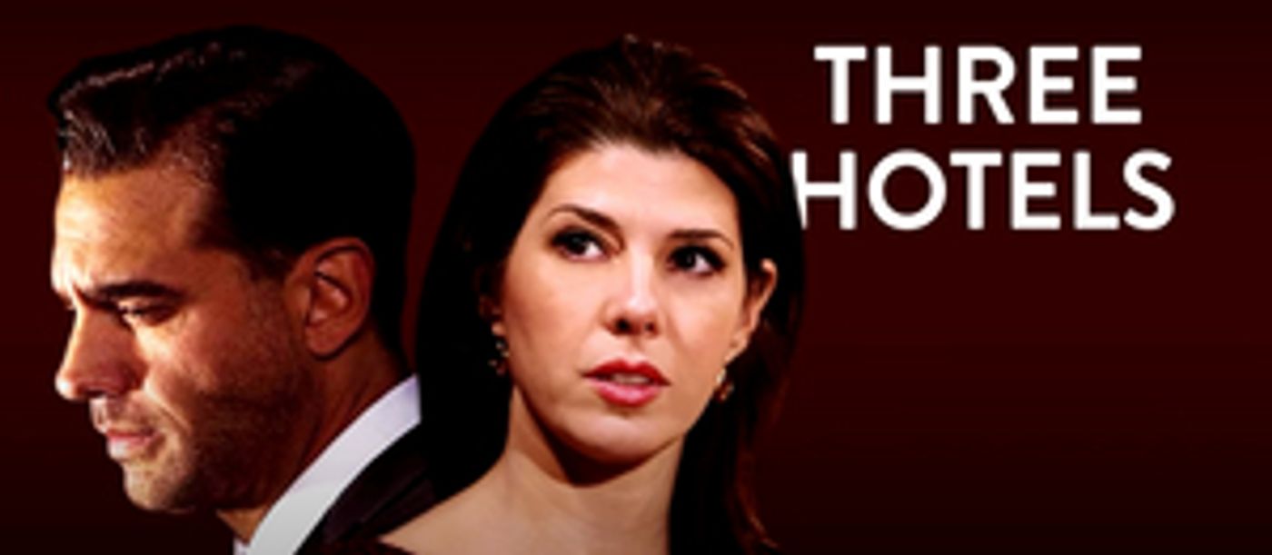 THREE HOTELS Starring Bobby Cannavale and Marisa Tomei Available to View for One More Day  Image