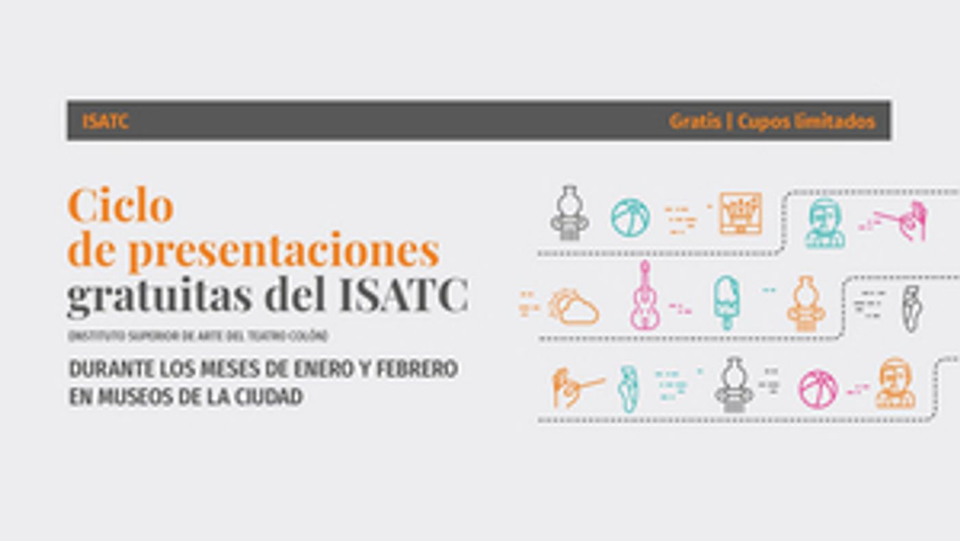 Teatro Colon Presents ISATC - Ciclo de Presentaciones Gratuitas  Image