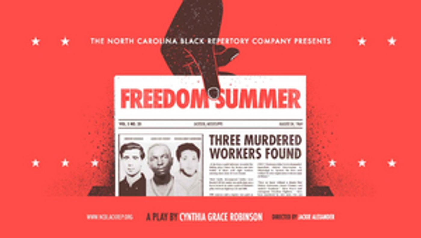 The North Carolina Black Repertory Company Announces World Premiere of FREEDOM SUMMER The North Carolina Black Repertory Company Announces World Premiere of FREEDOM SUMMER Image
