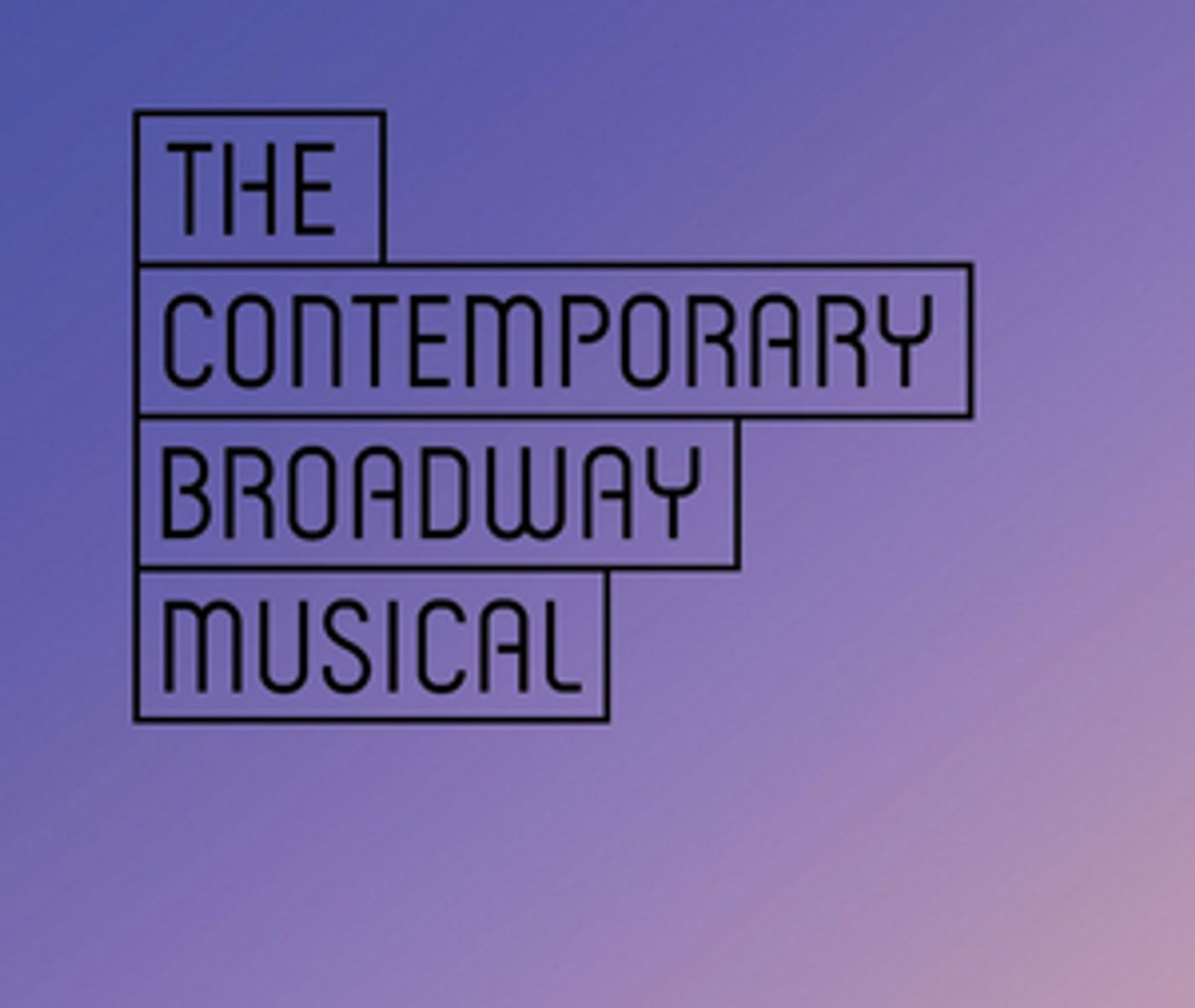 CONTEST: Win a Spot in Pasadena Playhouse's Seminar THE CONTEMPORARY BROADWAY MUSICAL CONTEST: Win a Spot in Pasadena Playhouse's Seminar THE CONTEMPORARY BROADWAY MUSICAL Image