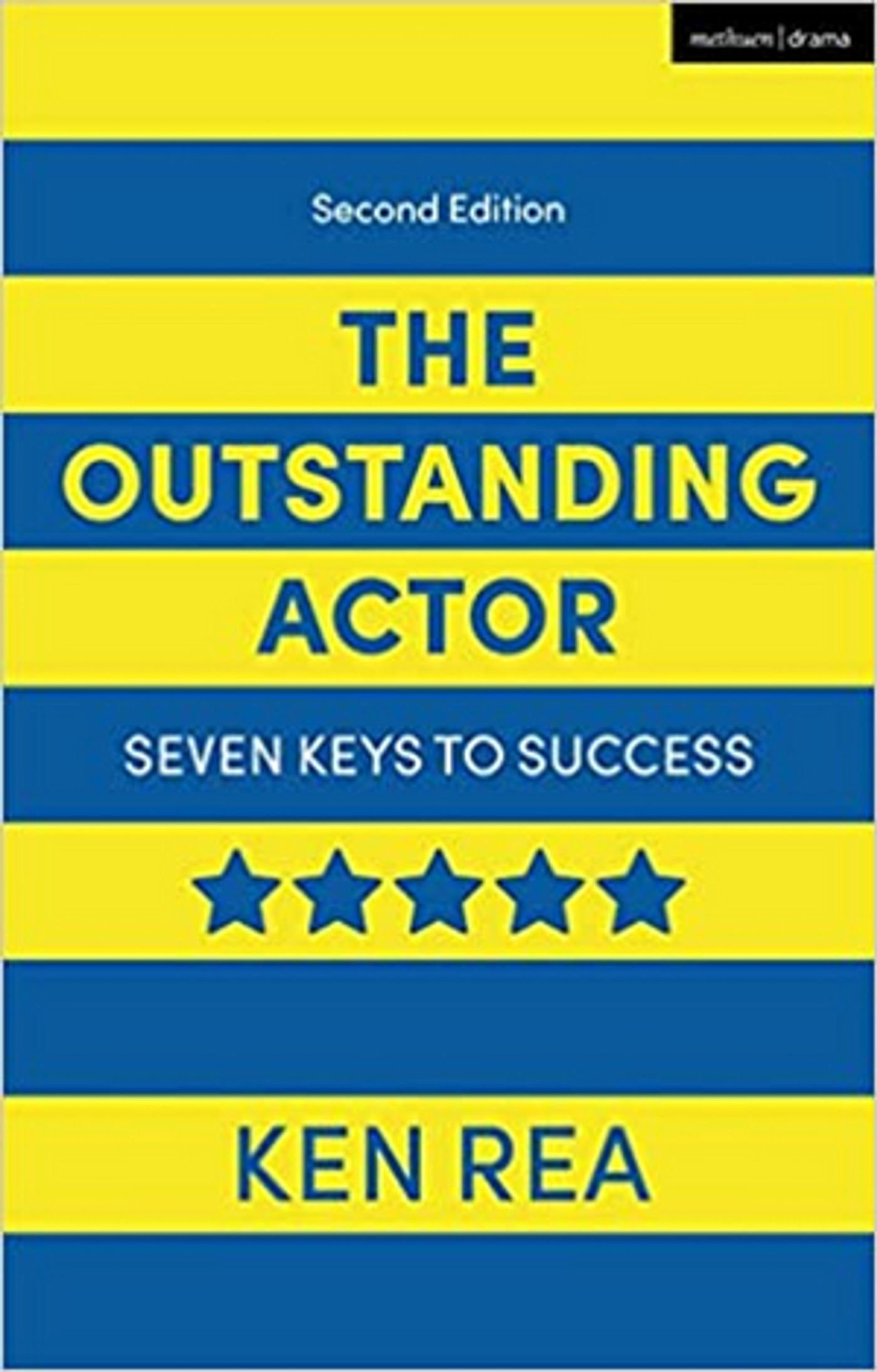 New Edition of Ken Rea's THE OUTSTANDING ACTOR: SEVEN KEYS TO SUCCESS Published - With Foreword by Lily James  Image