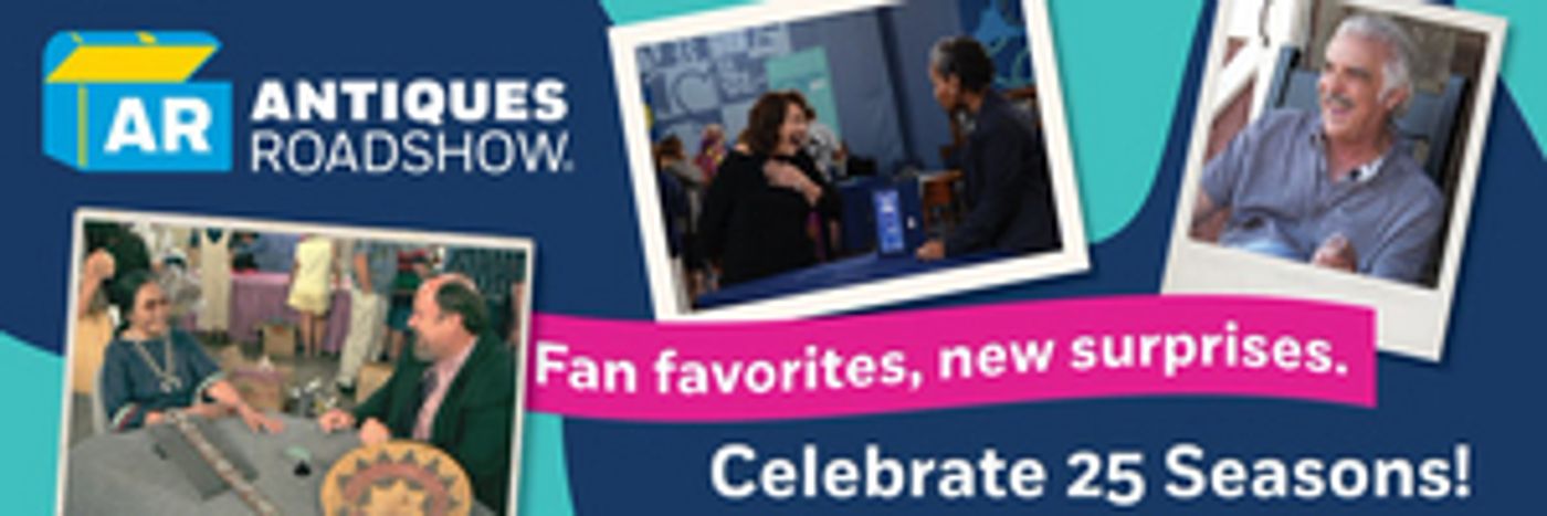ANTIQUES ROADSHOW Reveals Celebrity Guests for Season 25 Specials  Image