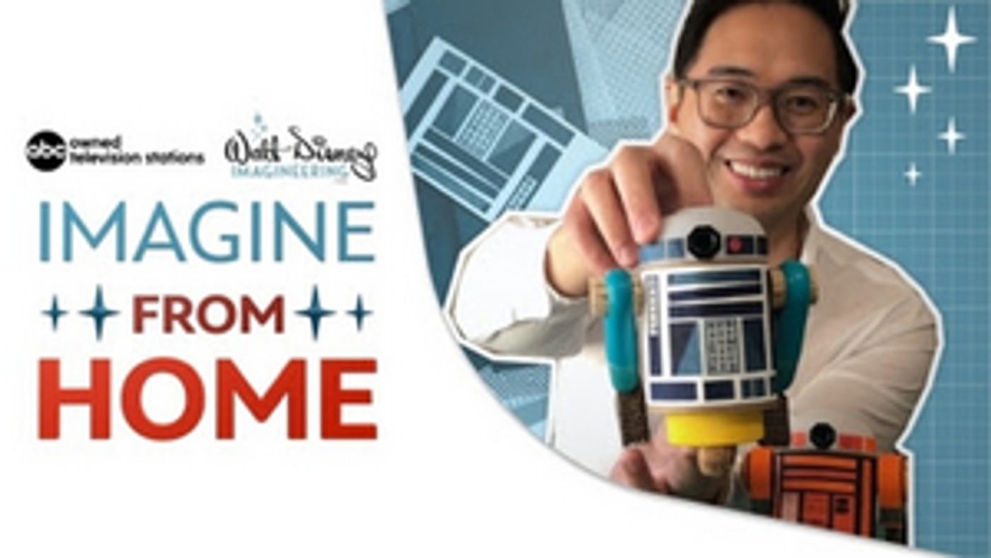 ABC & Disney Imagineering Collaborate on IMAGINE FROM HOME  Image