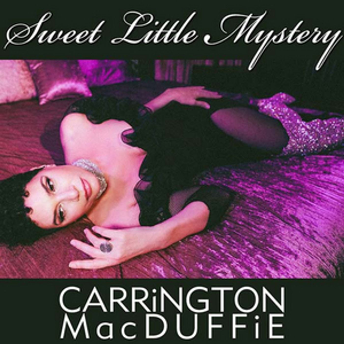 CARRiNGTON MacDUFFiE Releases New Single 'Sweet Little Mystery' CARRiNGTON MacDUFFiE Releases New Single 'Sweet Little Mystery' Image